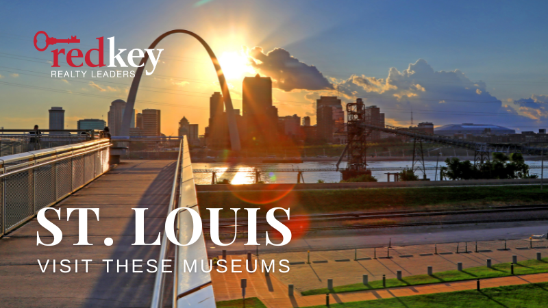 Document Your Museum Journey Around St. Louis | RedKey Realty Leaders